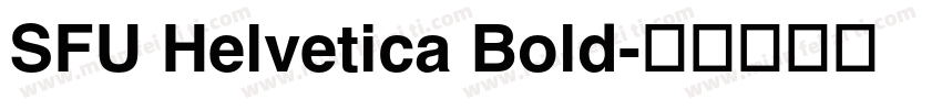 SFU Helvetica Bold字体转换